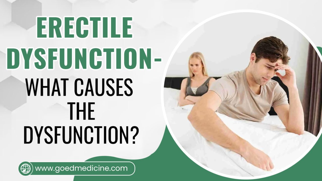 Erectile Dysfunction - What Causes the Dysfunction