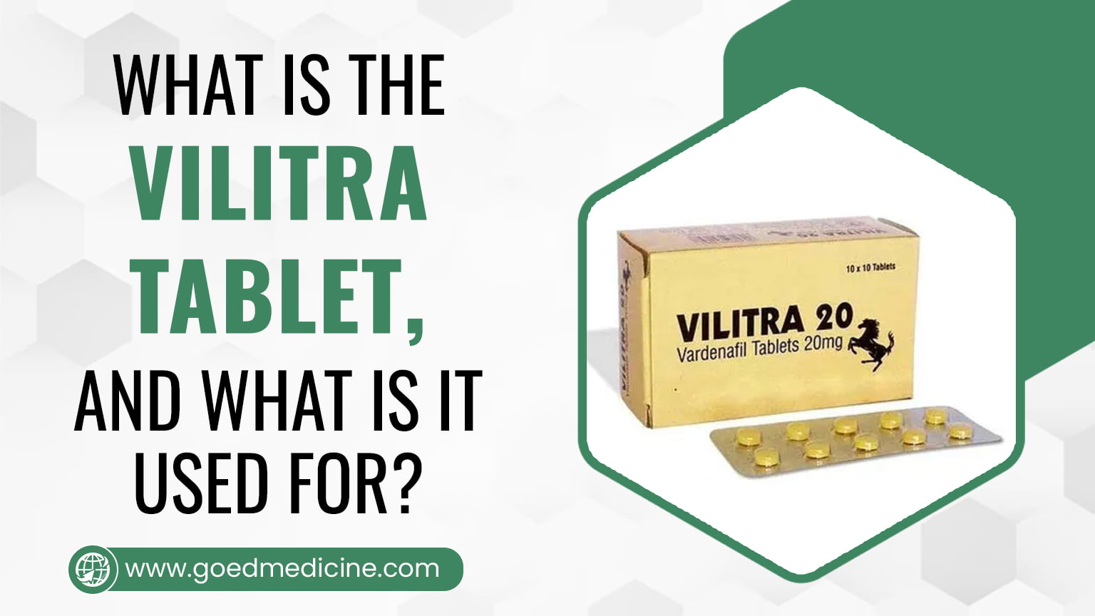 What is the Vilitra tablet, and what is it used for