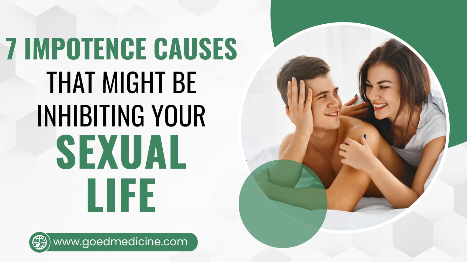 7 Impotence Causes That Might be Inhibiting Your Sexual Life