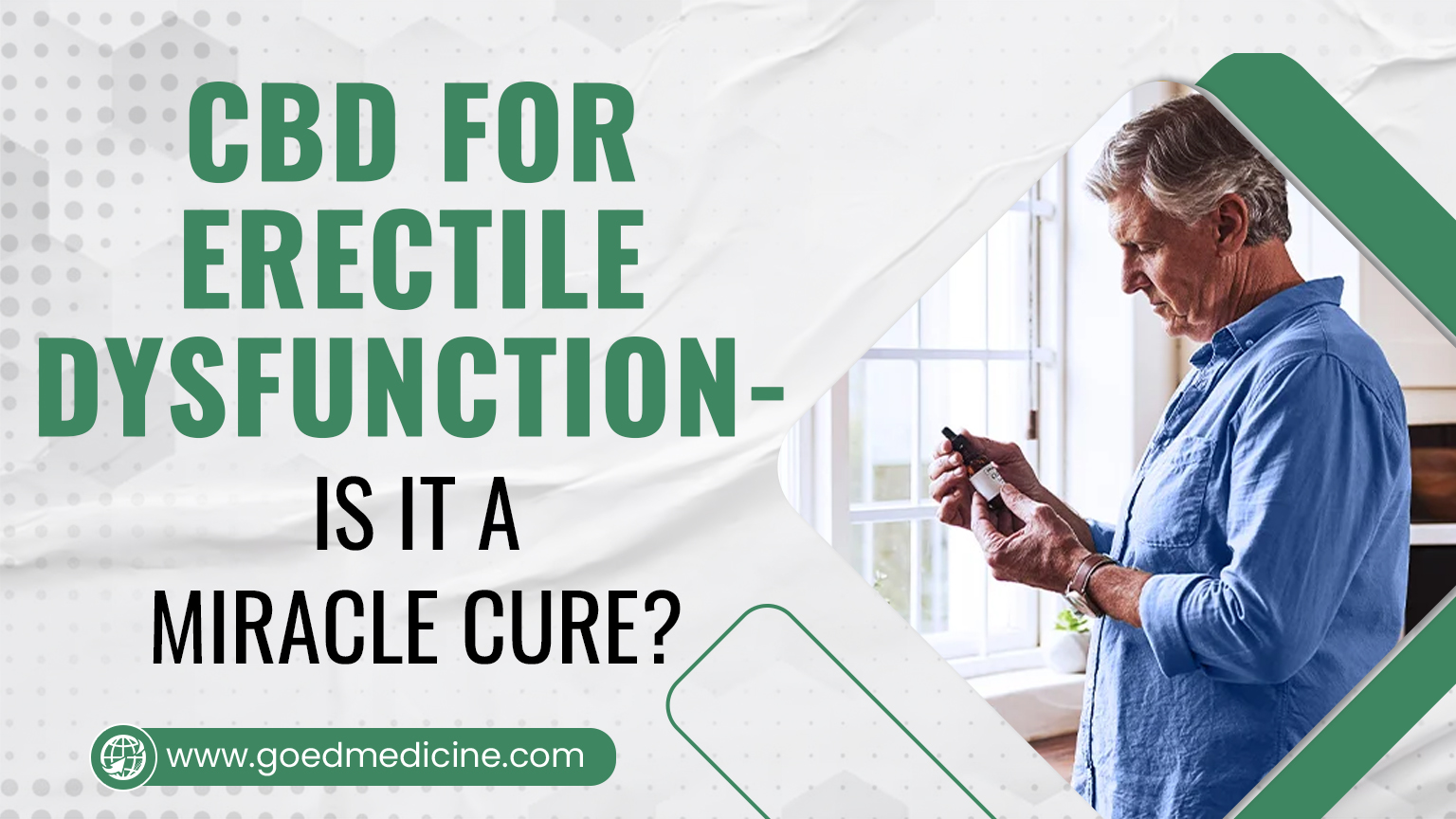 CBD For Erectile Dysfunction Is It A Miracle Cure