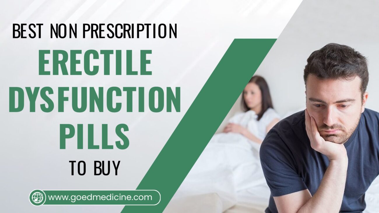 Best Non Prescription Erectile Dysfunction Pills to Buy in 2024