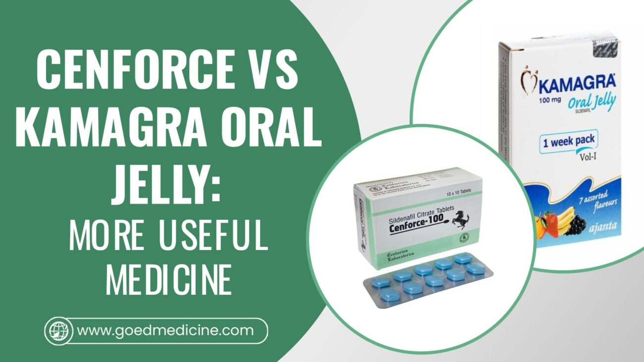 Cenforce vs Kamagra Oral Jelly More Useful Medicine