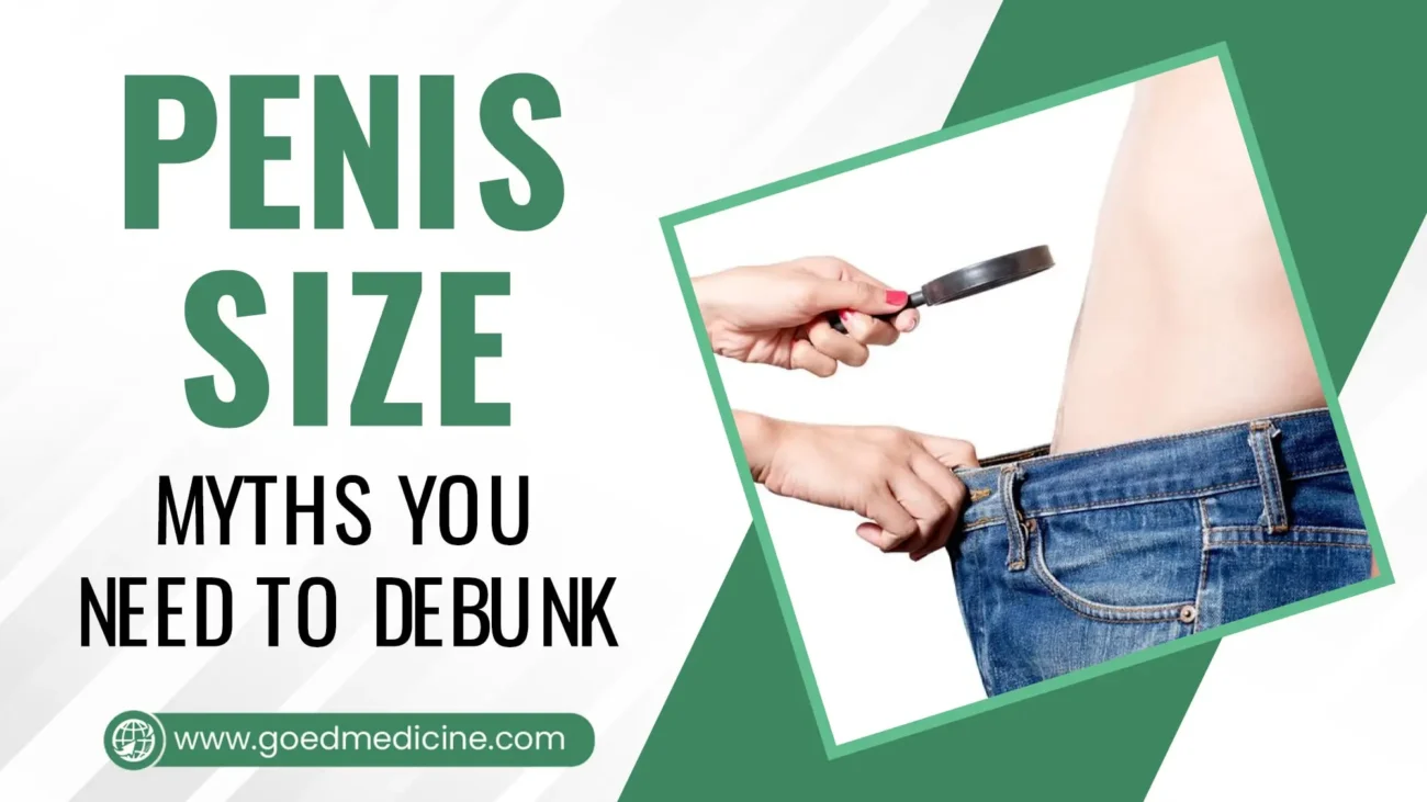 7 Penis Size Myths you Need to Debunk