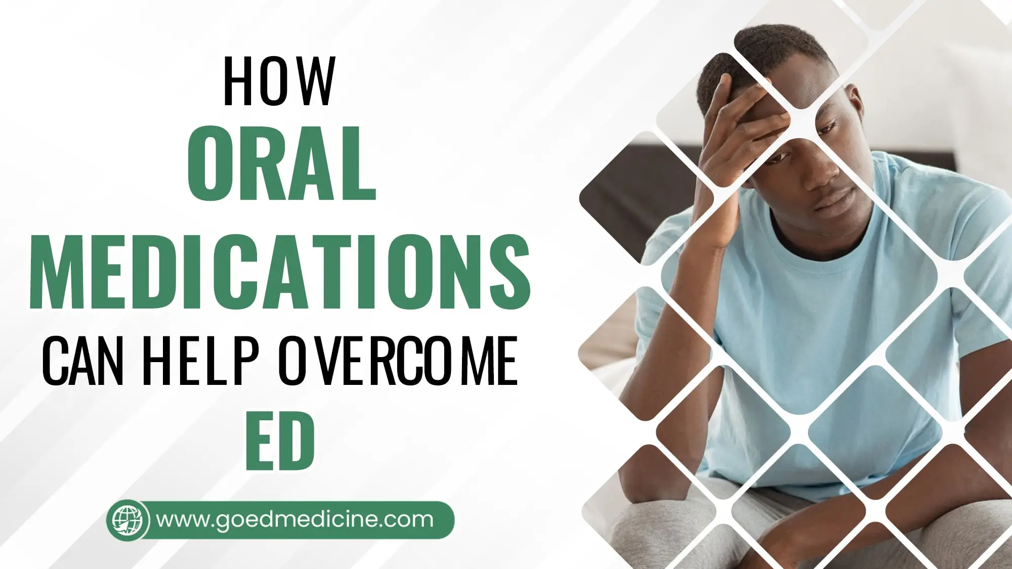 How Oral Medications Can Help Overcome ED