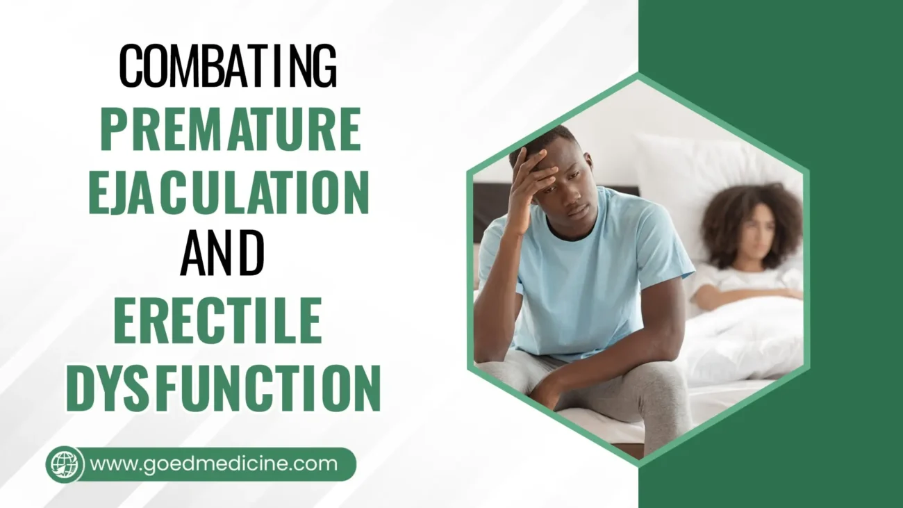 Combating Premature Ejaculation and Erectile Dysfunction