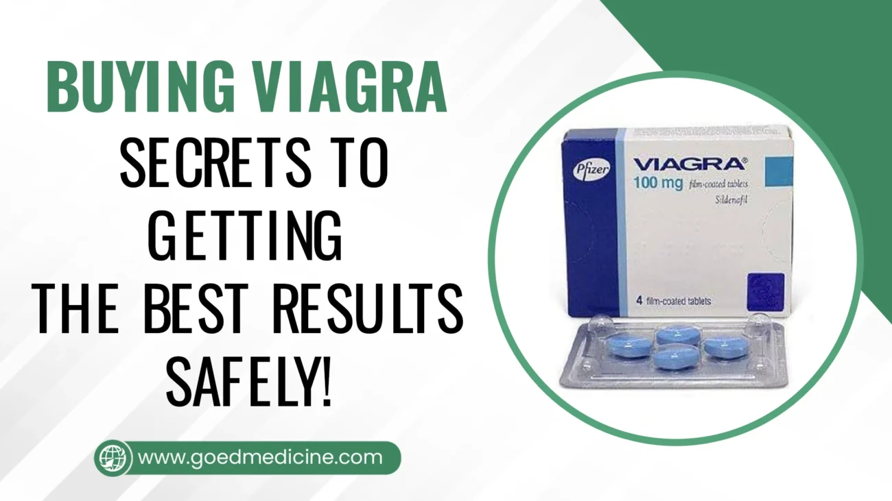 Buying Viagra - Secrets to Getting the Best Results Safely!