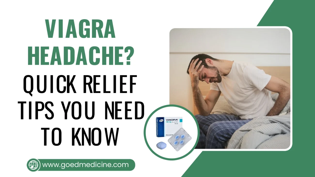 Viagra Headache Quick Relief Tips You Need to Know