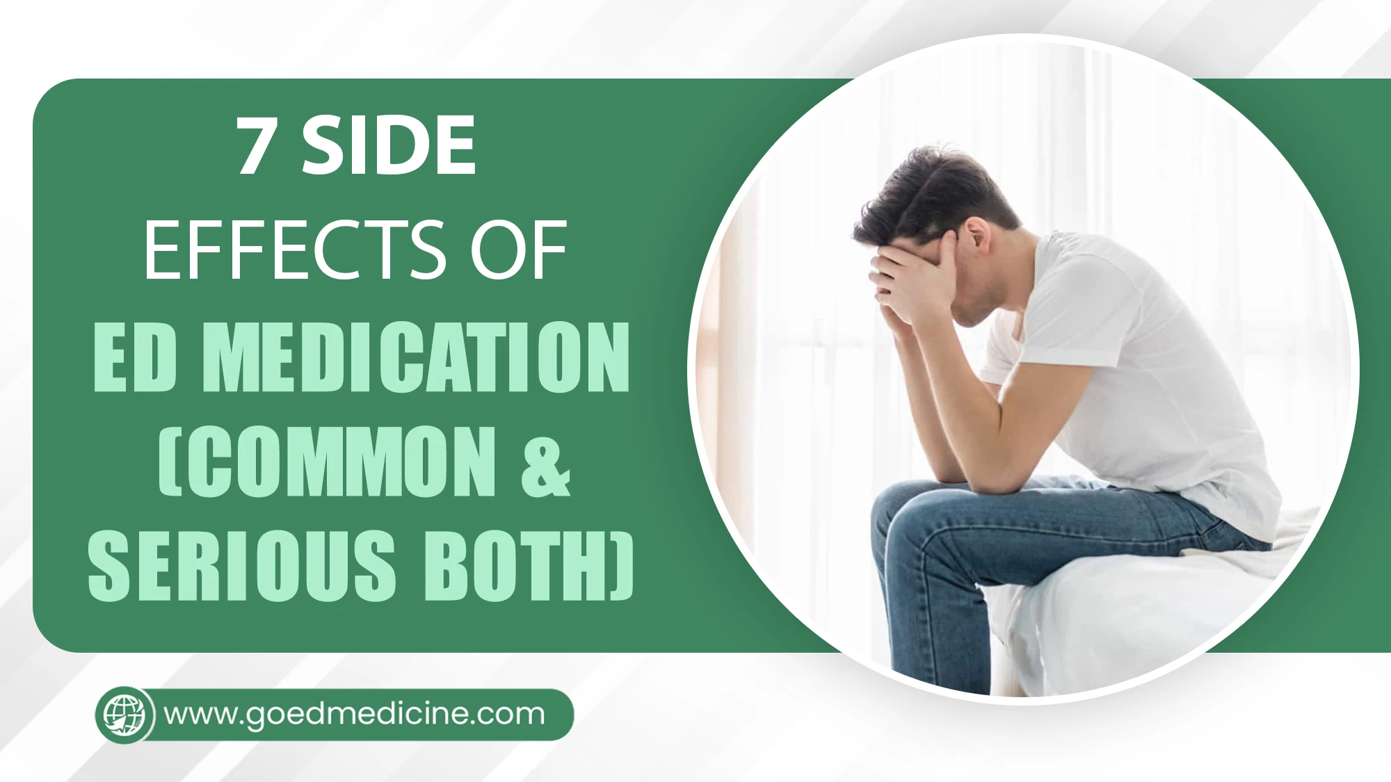 7 Side Effects of ED Medication (Common & Serious Both)