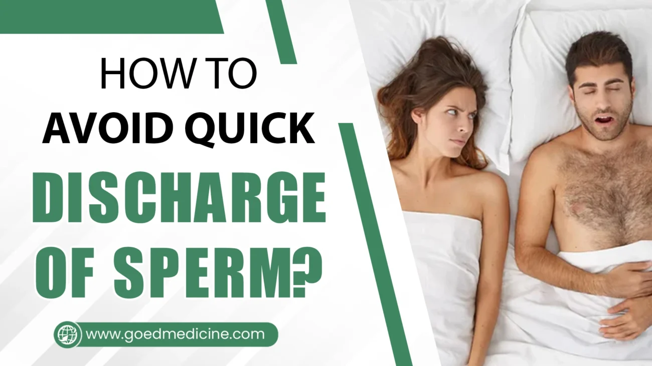 How to Avoid Quick Discharge of Sperm