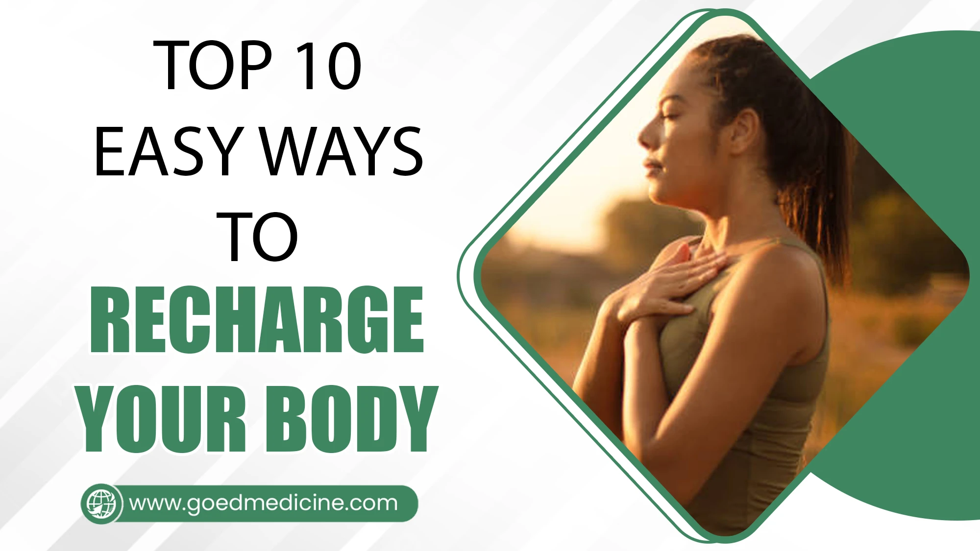 Top 10 Easy Ways to Recharge your Body