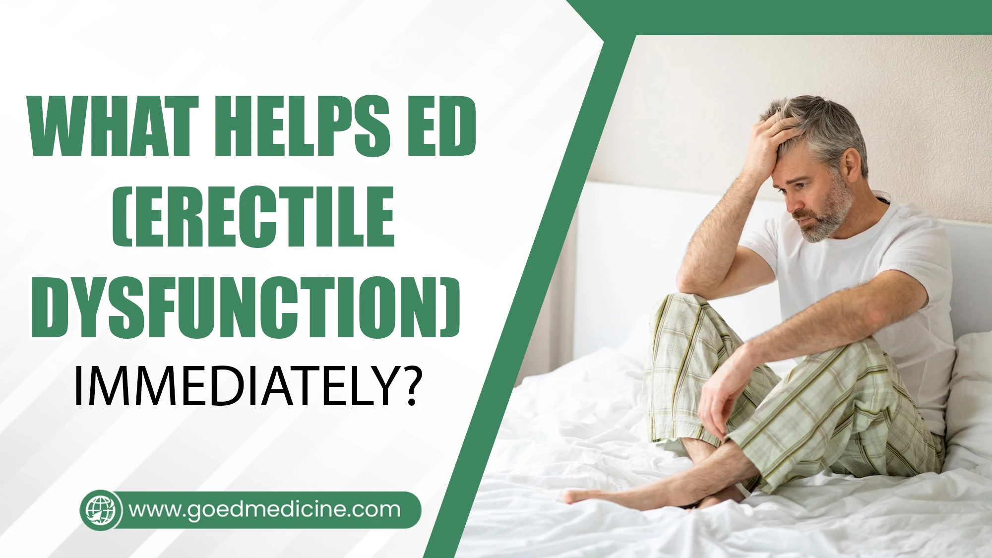 What helps ED (Erectile Dysfunction) Immediately
