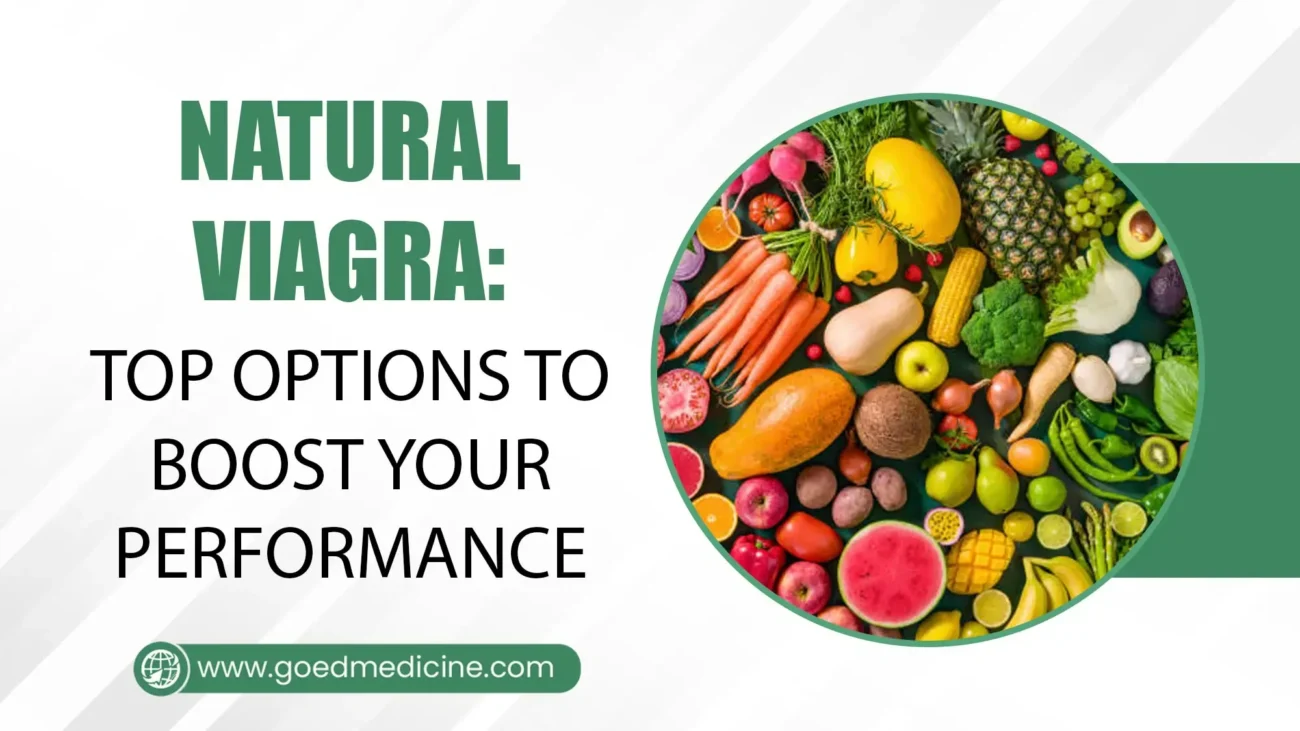 Natural Viagra Top Options to Boost Your Performance